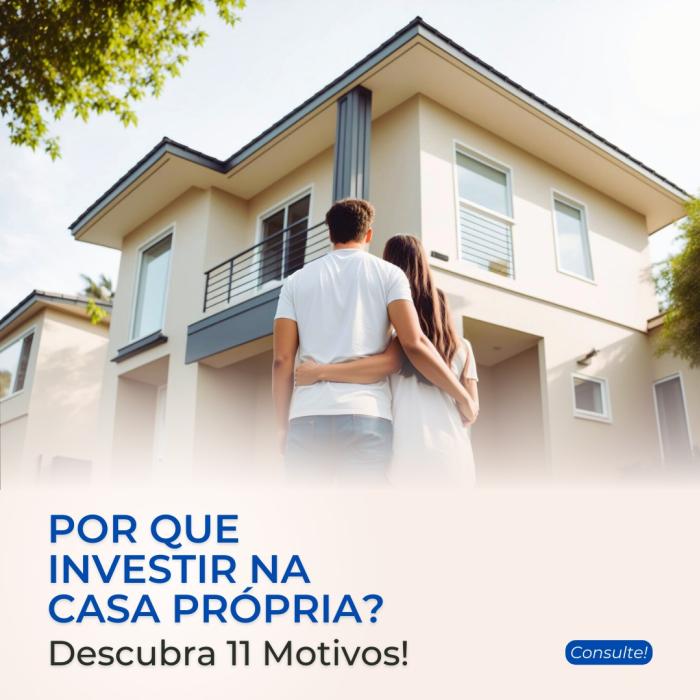 Porque investir na casa própria