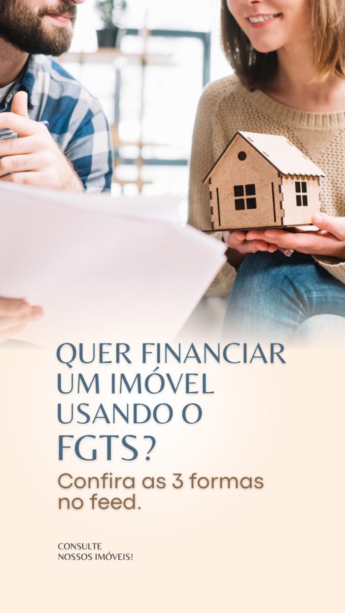 Quer usar seu FGTS para financiar um imóvel?